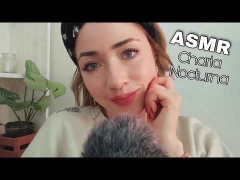 ASMR Charla Nocturna SUSURROS para relajarte