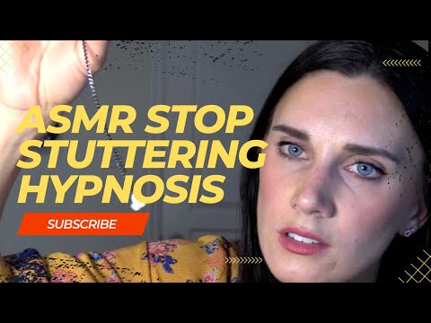 ASMR stop stuttering HYPNOSIS