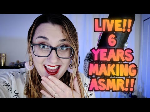 LIVE!! 6 YEARS On YouTube Making ASMR
