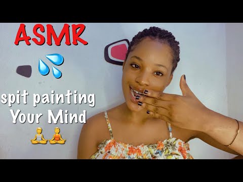 ASMR Spit Painting Your Mind