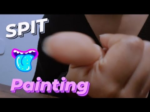 ASMR Spit Painting 🎨 💦 Mouth sounds