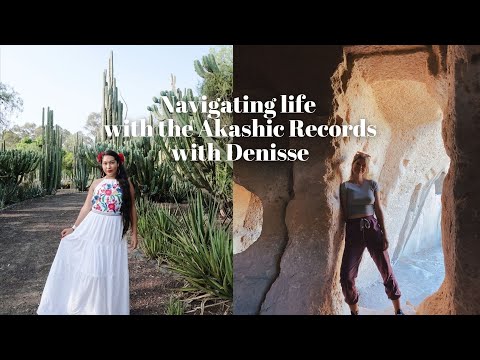 How I navigate life with the Akashic Records / with Denisse