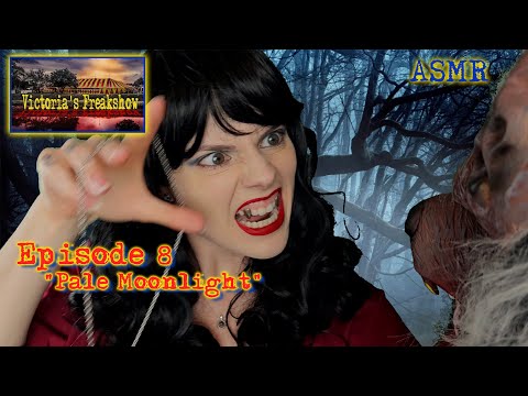 ASMR Victoria's Freakshow Ep8 "Pale Moonlight" | 1940s Supernatural Roleplay | Mug Tapping & Sipping