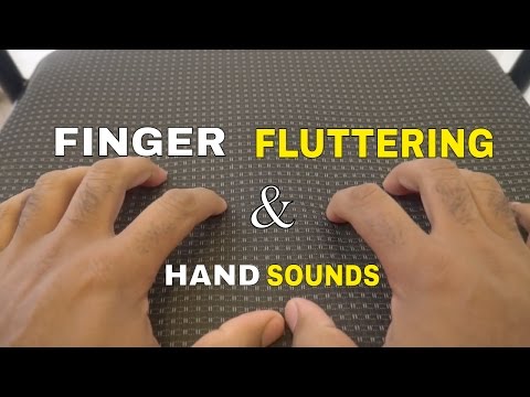 👋 ASMR Hand Sounds, Finger Fluttering and Finger Sounds with Scratching & Rubbing Sounds No Talking