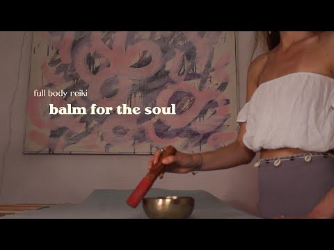 full body ASMR REIKI balm for the soul | soothing & releasing uncomfortable emotions | singing bowl