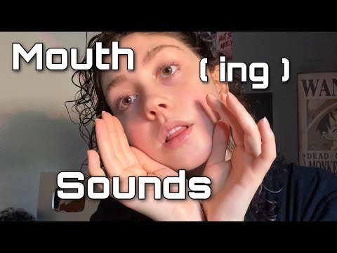 ASMR | Mouthing Words and Mouth Sounds ( new trigger )
