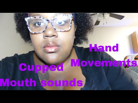 ASMR *cupped Wet mouth sounds & hand movements | Janay D ASMR