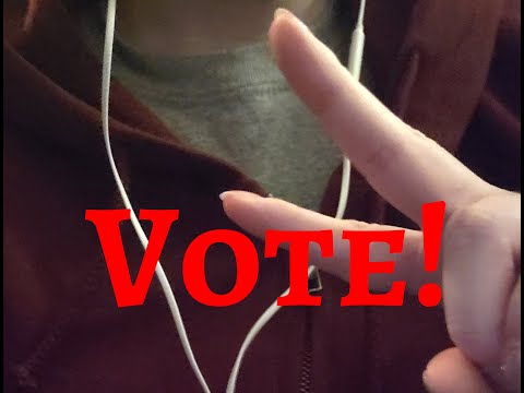 #ASMR #Vote #Election (Last Minute, Lo-Fi Video!)