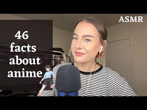 ASMR ✨ 46 facts about anime (100% whispered)