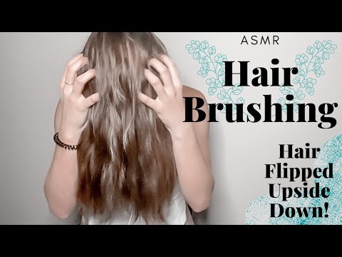 ASMR| REQUESTED| Hair Brushing Flipped Upside Down