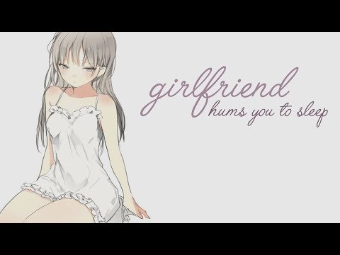 [ASMR] Girlfriend Hums You Softly To Sleep [Binaural] [Roleplay]