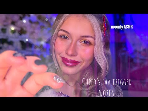 ASMR-cupid trigger words❤️(mouthsounds,hand movements,tingly…)