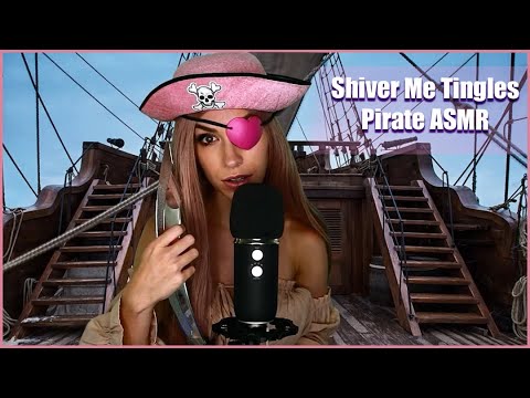 Shiver Me Tingles ~ Pirate Roleplay ASMR ~