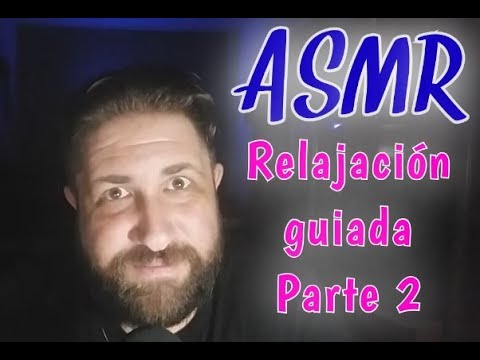 ASMR en Español - Relajación guiada #2