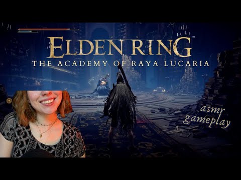 ASMR ◦ Elden Ring Gameplay #4: The Academy of Raya Lucaria (relaxing whisper)