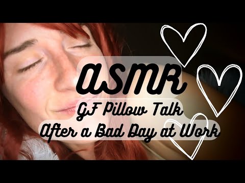 ASMR | GF Pillow Talk After A Bad Day At Work ❤️