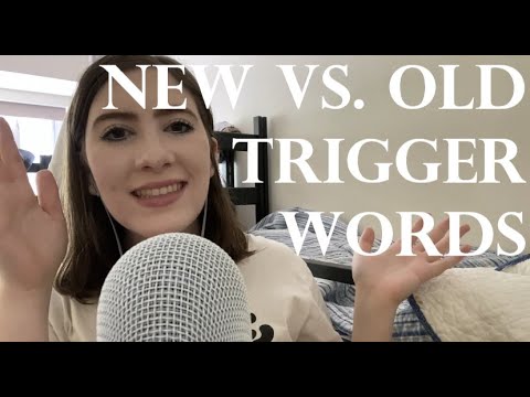 {ASMR} New VS. Old Trigger Words