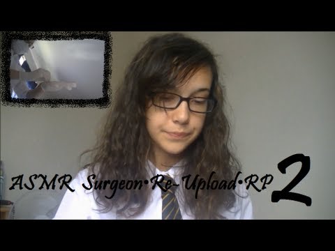 ♥ ASMR ♥ Surgeon • Roleplay • Re-Upload (first)