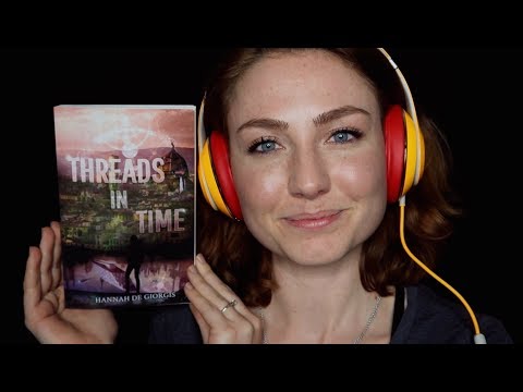 ASMR - Reading a Subscribers Book - "Threads in Time"