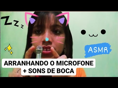 ASMR PORTUGUÊS - ARRANHANDO O MICROFONE + SONS DE BOCA 👄