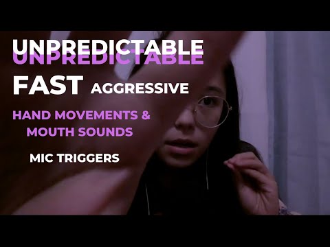 ASMR | Truly Unpredictable Fast Hand Sounds, Mic Triggers, and Mouth Sounds