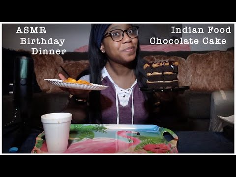 ASMR | BIRTHDAY DINNER | Mukbang | Indian Food | Triple Chocolate Cake