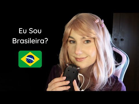 ASMR ~ Eu Sou Brasileira? Respondendo Suas Perguntas