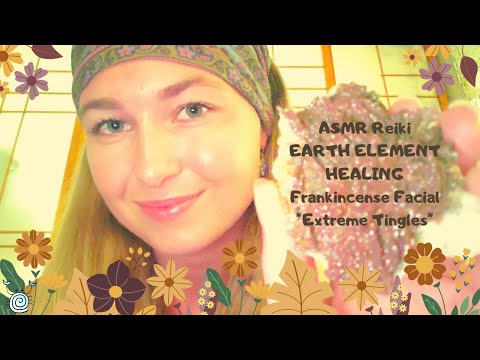 ASMR by P.A.R. ~ ASMR Reiki | EARTH ELEMENT | Frankincense Facial | Soft Whispers | EXTREME TINGLES