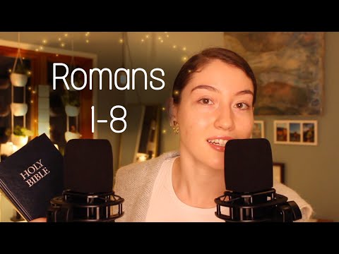 Christian ASMR ~ Reading Romans Ch.1-8 ~ Soft Spoken & Whispered