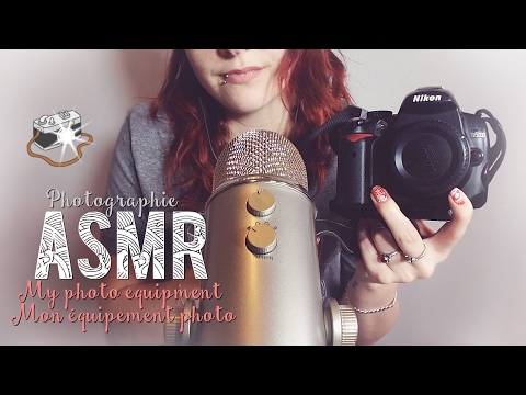 ASMR Français ~ Mon équipement de photographie *whispering* & Triggers