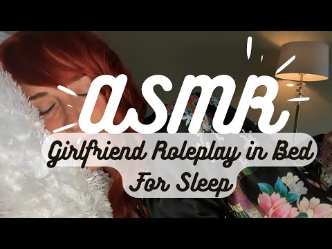ASMR | Girlfriend Roleplay in Bed for Sleep 😴