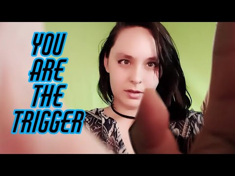 {asmr} but you are the trigger