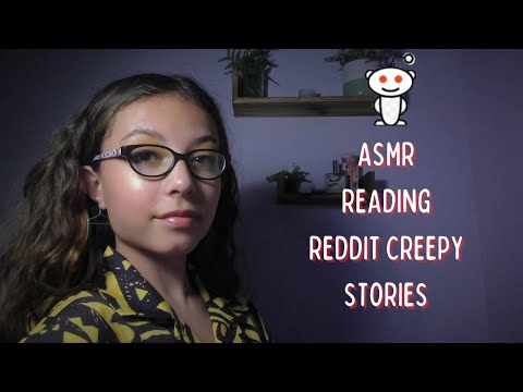 ASMR - Reading Reddit Creepy Stories