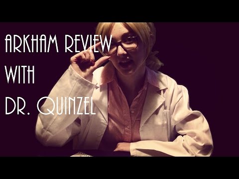 Arkham Review with Dr. Quinzel