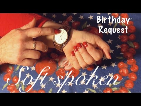 ASMR Birthday Request (Soft Spoken) A variety of sounds Rebecca style/including heavy plastic