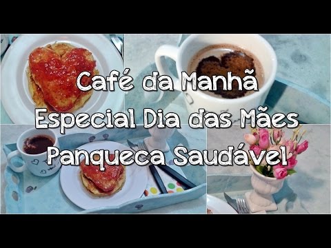 Café da Manhã - Especial Dia das Mães | Panqueca Saudável