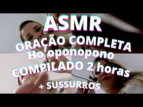 COMPILADO 2 horas de ORAÇÃO HO'OPONOPONO -  Bruna Harmel ASMR