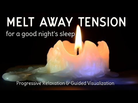 Progressive Muscle Relaxation For Sleep / Melt Away Stress & Tension Guided Visualization