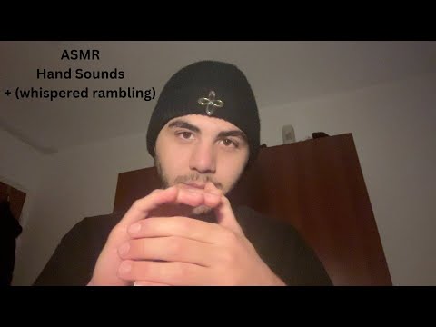 ASMR Hand Sounds + whispered rambling