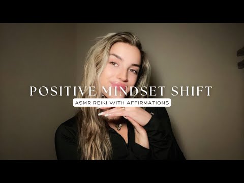 Reiki ASMR for Positive Mindset Shift With Affirmations | Daily Affirmations, Works Overnight!