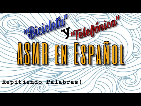 ASMR en Español! Repetición de Palabras: “Bicicleta” y “Telefónica” | Whispered ASMR in Spanish
