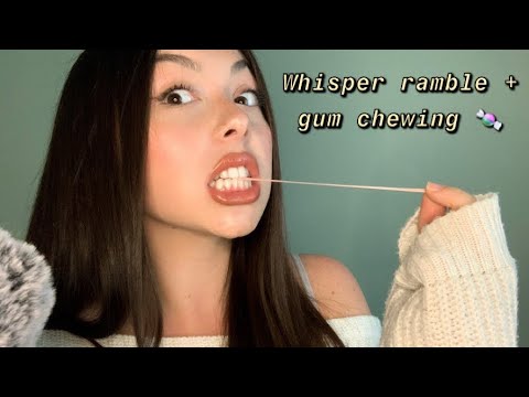 ASMR WHISPER RAMBLE | GUM CHEWING
