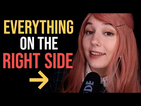 ASMR ➡️ EVERYTHING on the RIGHT SIDE ➡️ For Broken Earbuds, Deaf/HoH in One Ear, Sleep on Your Side