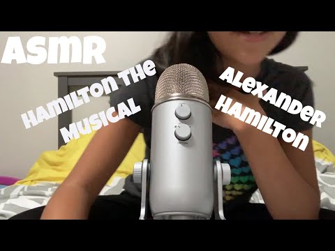 ASMR- Song cover from Hamilton The Musical  | Alexander Hamilton