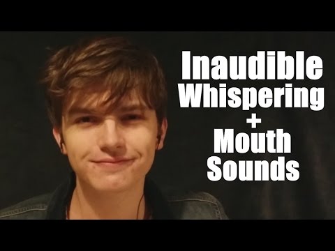 (ASMR) Very Mouth Soundsy Inaudible Whispering (or Unintelligible Obviously)