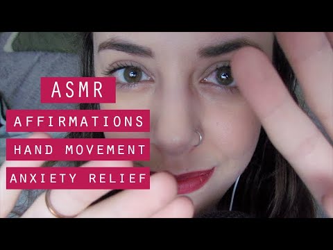 ASMR | Up Close - Anxiety Relief, Affirmations, Hand Movement