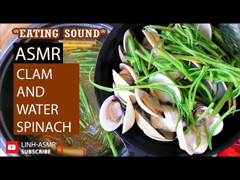 ASMR Eating clam and water spinach, ăn nghêu hấp thái foodporn crunchy mukbang | LINH-ASMR