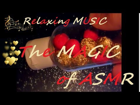 The Magic of ASMR (with relaxing music)