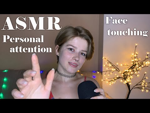 ASMR Personal attention. Face touching, brushing. Mouth sounds. Hand movements 💞🥰