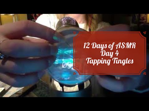 12 Days of ASMR: Day 4- Tapping Sounds, No Talking
